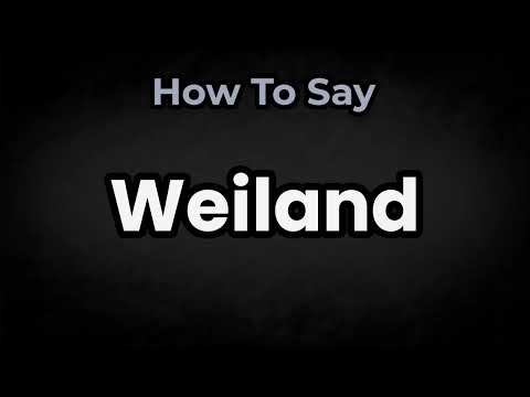 How To Pronounce Weiland? (CORRECTLY) Meaning & Pronunciation