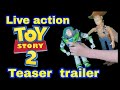 Live Action Toy Story 2 Teaser Trailer