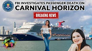 The FBI Investigates Passenger Death on Carnival Horizon