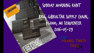 Video thumbnail for SMR - BX16, Gibraltar Supply Chain, PG1000, M1 Sequencer - 2016-05-29 by The Music Tech Guy UK