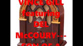 VINCE GILL featuring DEL McCOURY---SON OF A RAMBLING MAN