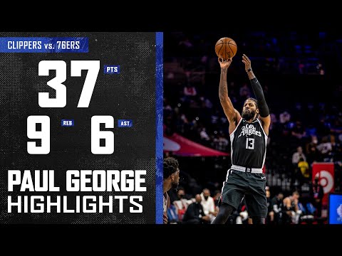 Paul George Scores 37 Points vs. Philadelphia Sixers | LA Clippers