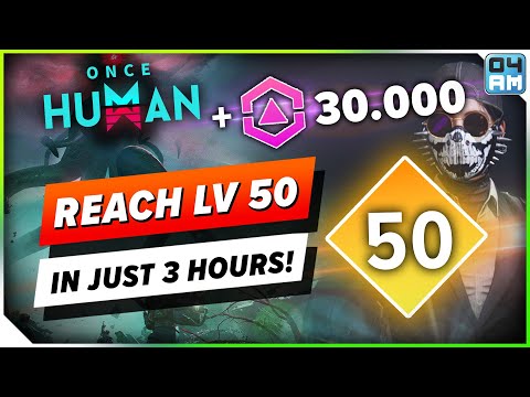 Once Human LEVEL 50 In Only 3-4 Hours & 30.000 Starchrom Fast! Complete Guide