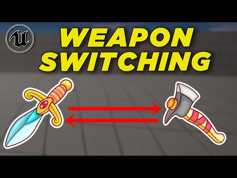 Weapon Switching In Unreal Engine