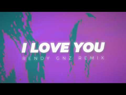 Rendy Gnz - I LOVE YOU (DISKOTANAH)