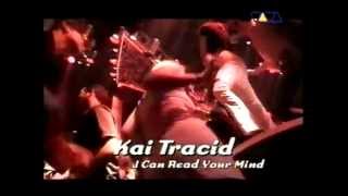 Kai Tracid Live - I Can Read Your Mind