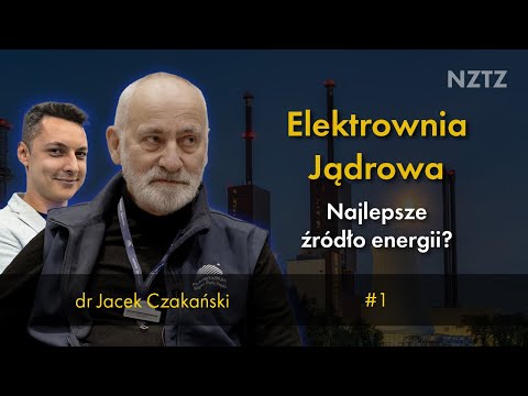 Jak działa elektrownia jądrowa? Wyjaśnia dr Jacek Czakański