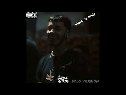 ANUEL Aa | Solo version| Ninguno se monta