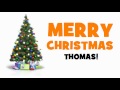 MERRY CHRISTMAS THOMAS
