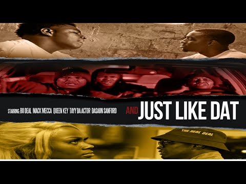 And Just Like Dat | Official Trailer (4k) - Bo Deal, Queen Key, Mack Mecca, Dasaun Sanford | RTS