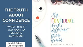 The truth about confidence: How to be more confident