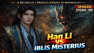 Download lagu Han Li Turun Tangan! Duel Hidup Mati Melawan Iblis Dao Misterius// spoiler episode RMJI 189 mp3