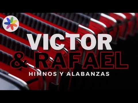 Dúo Victor y Rafael - Himnos & Alabanzas.