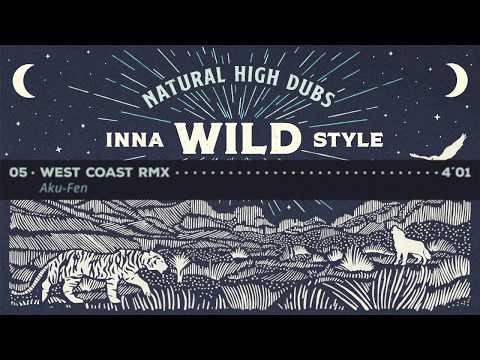 05-WEST COAST Aku-Fen RMX Natural High Dubs