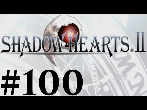 Let's Play Shadow Hearts II Covenant Part #100 Forgot Someone
