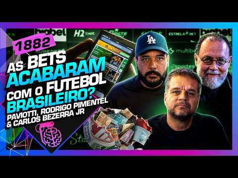 AS BETS E O FUTEBOL BRASILEIRO: PAVIOTTI, PIMENTEL, BEZERRA JR – Inteligência Ltda. Podcast #1882