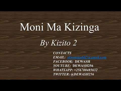 Moni Ma Kizinga - Kizito 2