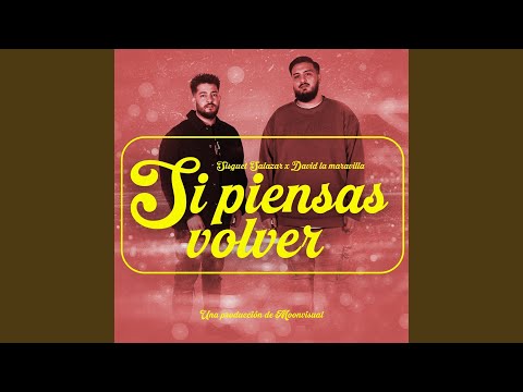 SISQUET SALAZAR (SI PIENSAS VOLVER) (feat. DAVID LA MARAVILLA)
