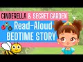 Cinderella And The Secret Garden Bedtime Fairy Tale For Kids Read Aloud Audio Story