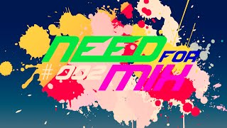 NEED for MiX #002