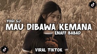 Download lagu DJ MAU DIBABUK KEMANA ENAFF BABAD VIRAL TIKTOK TERBARU - YOGI SJ RMX mp3 Download lagu DJ MAU DIBABUK KEMANA ENAFF BABAD VIRAL TIKTOK TERBARU - YOGI SJ RMX mp3