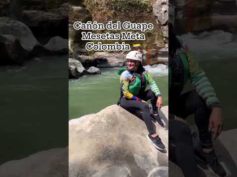 Cañón del Guape Mesetas Meta Colombia 🇨🇴                               #viajeras #moteras