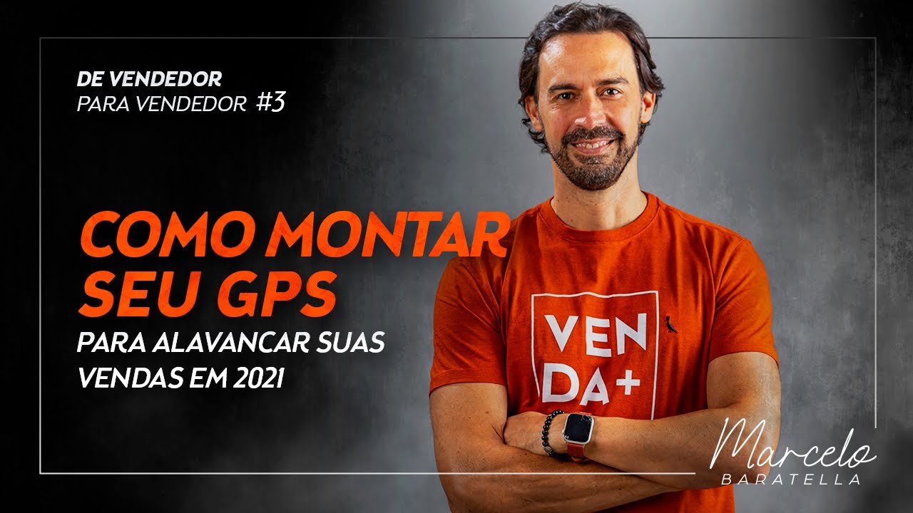 Como montar seu GPS para alavancar suas vendas em 2021