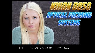 Nikon D850 Tutorial Training | Optical Focusing Systems D 850