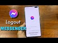 How To Logout From Facebook Messenger On Android Easy And Fast 2021