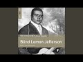 See That My Grave Is Kept - Blind Lemon Jefferson - Topic See That My Grave Is Kept