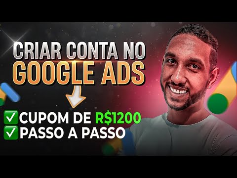 [2022] Como criar conta no google ads do zero atualizado (tutorial completo)  + cupom de R$1.200