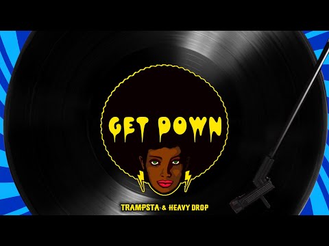 Trampsta & Heavy Drop - Get Down (Original Mix)