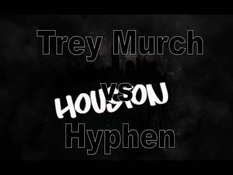 Trey Murch vs Hyphen