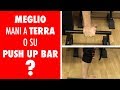 BETTER PUSH UPS WITH HANDS ON ️ THE GROUND OR ON PUSH UP BAR DIFFERENCES