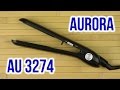 Видеообзор Aurora AU 3274