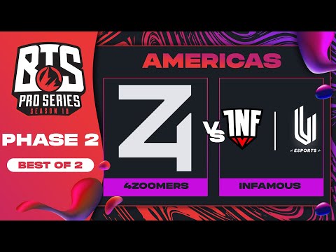 4 Zoomers vs Infamous Game 2 - BTS Pro Series 10 AM: Phase 2 w/ KMart & ET