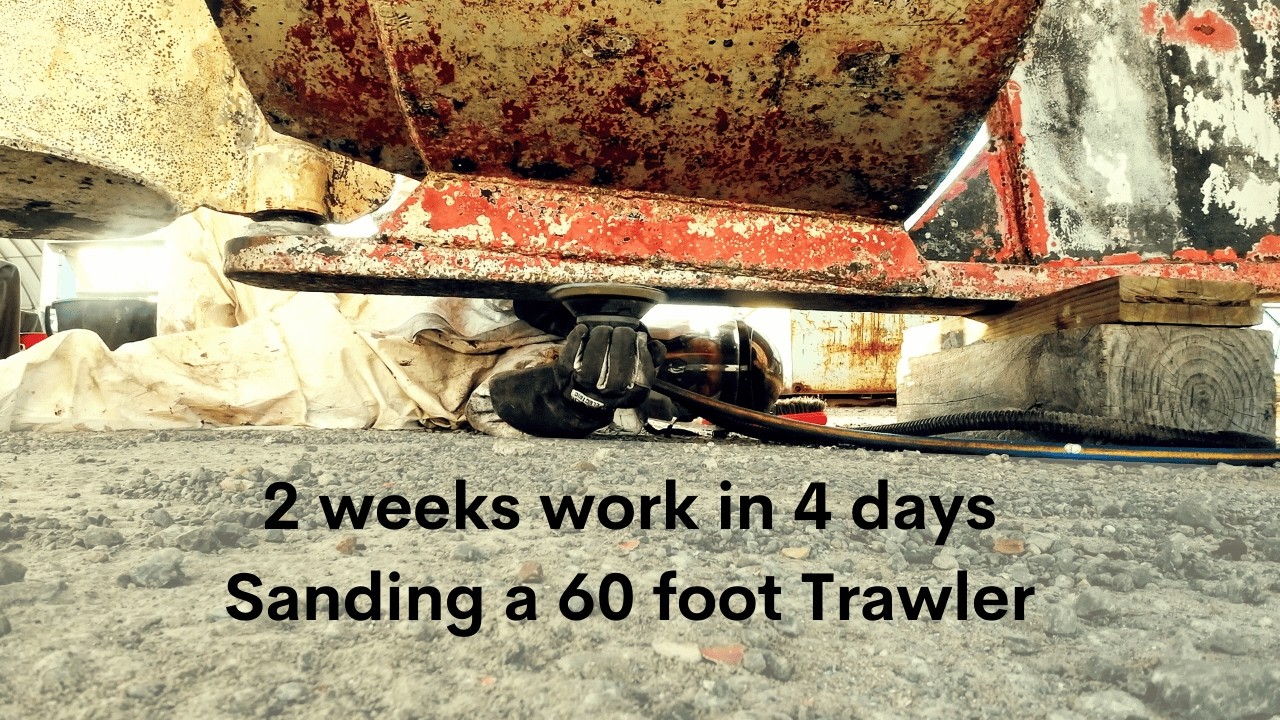 2 weeks work in 4 days, Sanding a 60 foot trawler  - Project Brupeg Ep.389
