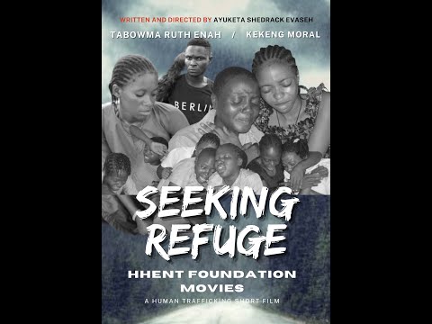 SEEKING REFUGE  l  Anti-Human Trafficking short film by Refugees  l  latest Movie 2024