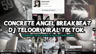 Download lagu CONCRETE ANGEL BREAKBEAT DJ TELOOR (SLOWED REVERB) SOUND VIRAL FYP TIKTOK mp3