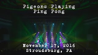Pigeons Playing Ping Pong: 2016-11-17 - Sherman Theatre; Stroudsburg, PA (Complete Show) [4K]