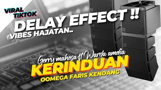 Download lagu VIRAL DELAY‼️ WENAK DEKKK FARIS // kerinduan oomega mp3