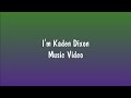 I M Kaden Dixon Music Video