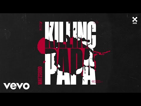 Watzgood - Killing Papa (Audio)