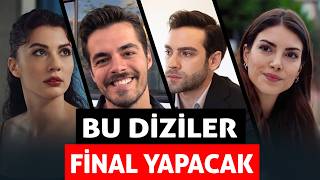 FİNAL YAPACAK DİZİLER 2026 VE ZİRVEDEKİLER!
