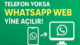 WhatsApp web telefon numarası ile giriş