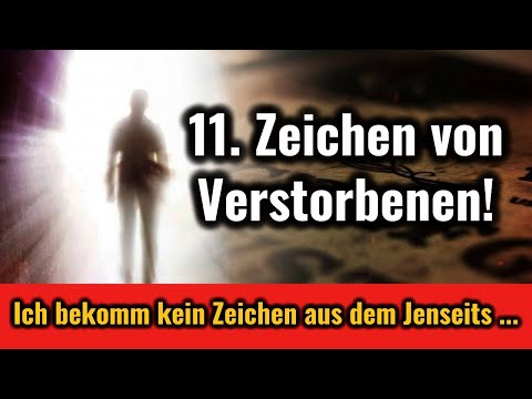 11 Zeichen aus dem Jenseits von einer geliebten Person & weshalb einige keine Zeichen bekommen!