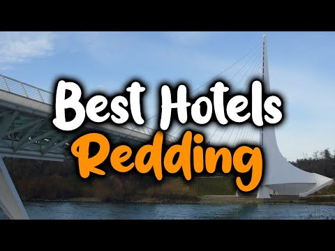 Best Hotels In Redding, CA - For Families, Couples, Work Trips, Luxury & Budget