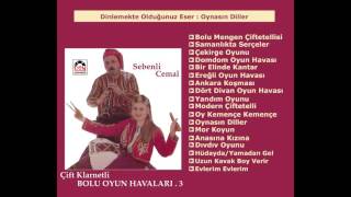 Oynasın Diller - Sebenli Cemal / Çift Klarnet ile Bolu Oyun Havaları