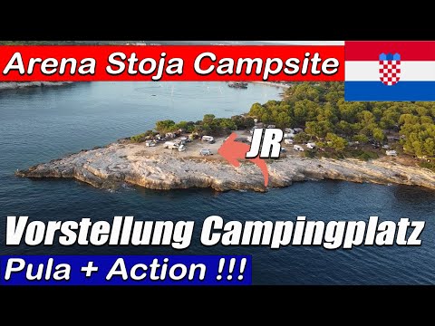 Arena Stoja Campsite - Vorstellung Campingplatz - Was gibt's Neues? - Pula - Action!!!