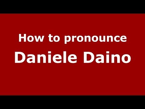 How to pronounce Daniele Daino (Italian/Italy)  - PronounceNames.com